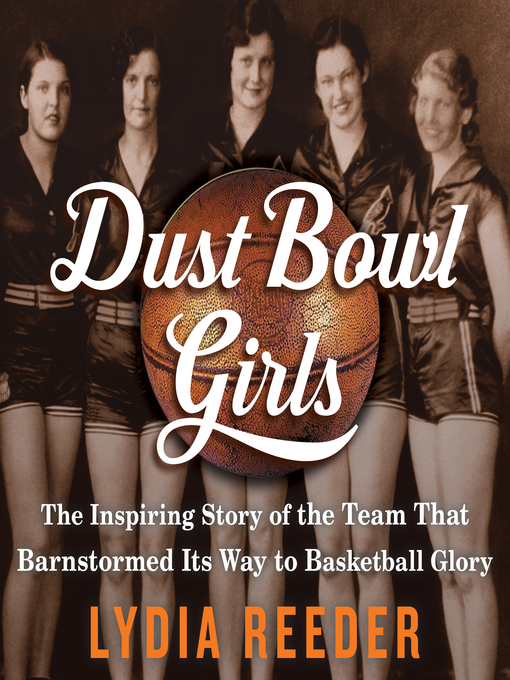 Title details for Dust Bowl Girls by Lydia Reeder - Available